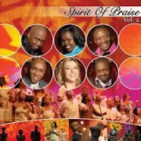 Spirit of Praise, Vol. 2 (Live) BY Spirit of Praise